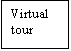 Text Box: Virtual tour