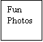 Text Box: Fun Photos