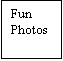 Text Box: Fun Photos